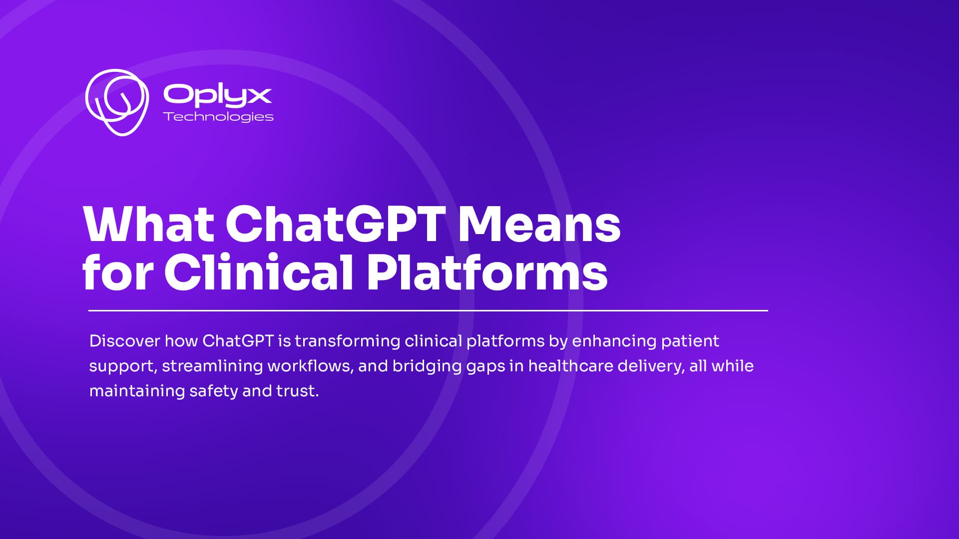 What ChatGPT Means for Clinical Platforms